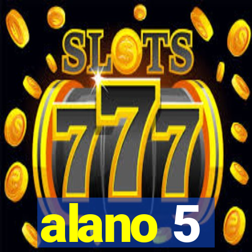 alano 5